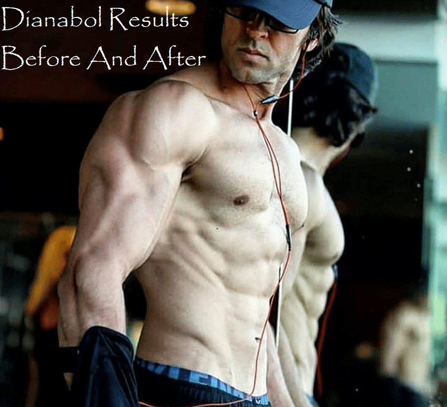 Dianabol-Results-Before-And-After
