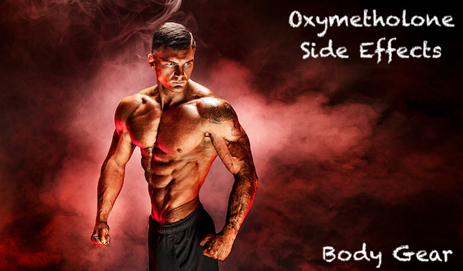 Oxymetholone-side-effects-body-gear
