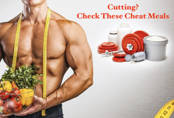 Cutting? Check These Cheat Meals Body Gear